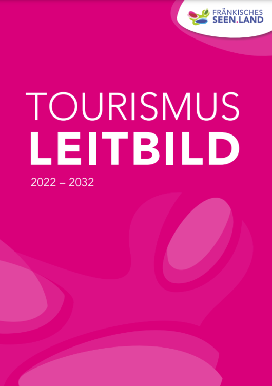 Fränkisches Seenland Tourismus Leitbild 2022 - 2032